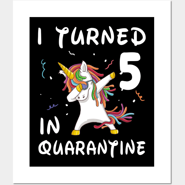 I Turned 5 In Quarantine Wall Art by Sincu